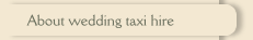 About wedding taxi hire