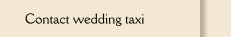 Contact wedding taxi